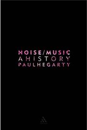 Cover of: Noise/Music: A History