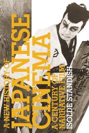 Cover of: A New History of Japanese Cinema: A Century Of Narrative Film