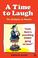 Cover of: A Time to Laugh