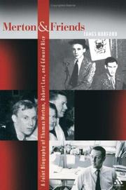 Cover of: Merton And Friends: A Joint Biography of Thomas Merton, Robert Lax, And Edward Rice