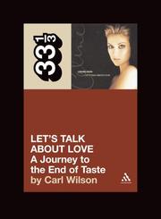 Cover of: Celine Dion's Let's Talk About Love: A Journey to the End of Taste (33 1/3)