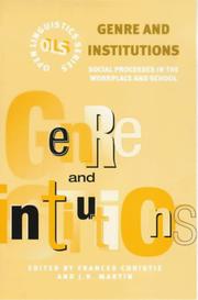 Cover of: Genre and institutions: social processes in the workplace and school