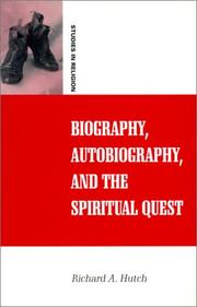 Cover of: Biography, Autobiography, and the Spiritual Quest (Religious Studies Series) by Richard A. Hutch