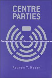 Cover of: Centre Parties: Polarization and Competition in European Parliamentary Democracies