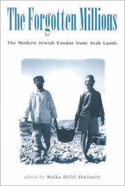 Cover of: The Forgotten Millions: The Modern Jewish Exodus from Arab Lands