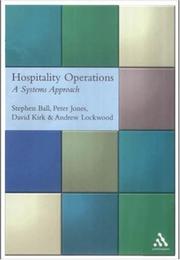 Cover of: Hospitality Operations by Stephen Ball, Peter Jones, David Kirk, Andrew Lockwood