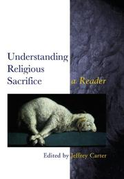 Cover of: Understanding Religious Sacrifice by Jeffrey Carter, Jeffrey Carter