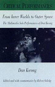 Cover of: From Inner Worlds to Outer Space: The Multimedia Solo Performances of Dan Kwong (Critical Performances)