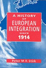A history of European integration since 1914 by Peter M. R. Stirk