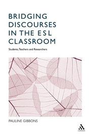 Cover of: Bridging Discourses in the ESL Classroom: Students, Teachers And Researchers