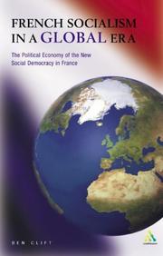 Cover of: French socialism in a global era: the political economy of the new social democracy in France