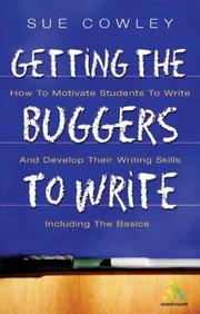 Cover of: Getting the Buggers to Write by Sue Cowley, Sue Cowley