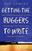 Cover of: Getting the Buggers to Write