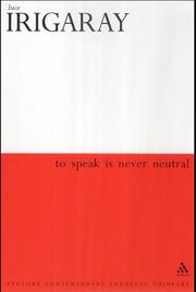 Cover of: To Speak Is Never Neutral (Athlone Contemporary European Thinkers)