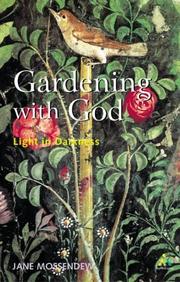 Cover of: Gardening with God by Jane Mossendew