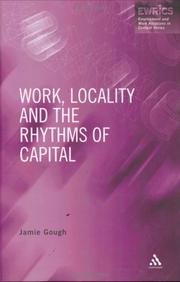 Cover of: Work, Locality and the Rhythms of Capital (Employment and Work Relations in Context Series)