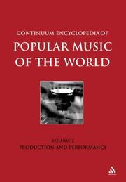 Cover of: Continuum Encyclopedia of Popular Music of the World: Performance and Production (Continuum Encyclopedia of Popular Music of the World)
