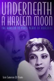 Cover of: Underneath a Harlem Moon by Iain Cameron Williams