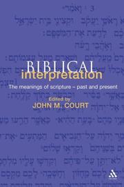 Cover of: Biblical interpretation: the meanings of scripture-- past and present