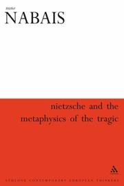 Cover of: Nietzsche and the Metaphysics of the Tragic (Athlone Contemporary European Thinkers)