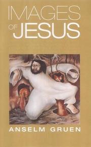 Cover of: Images of Jesus by Anselm Grun