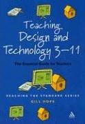 Cover of: Teaching design and technology 3-11: the essential guide for teachers