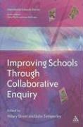 Cover of: Improving schools through collaborative enquiry