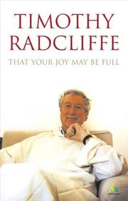 Cover of: That Your Joy May Be Full | Timothy Radcliffe