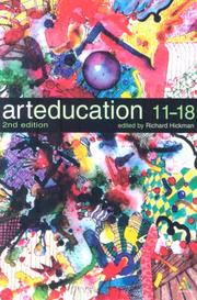 Cover of: Art education 11-18: meaning, purpose, and direction