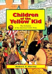 Cover of: Children of the yellow kid: the evolution of the American comic strip