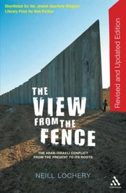 Cover of: The View from the Fence: The Arab-Israeli Conflict from the Present to Its Roots