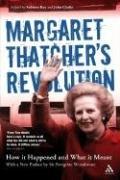 Cover of: Margaret Thatcher's Revolution: How It Happened And What It Meant