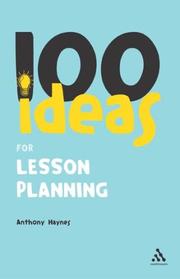 Cover of: 100 Ideas for Lesson Planning (Continuum One Hundred) by Anthony Haynes