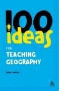 Cover of: 100 Ideas for Teaching Geography (Continuum One Hundred) by Andy Leeder