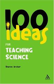 Cover of: 100 Ideas for Teaching Science (Continuum One Hundred) by Stephen Bowkett, Sharon Archer