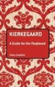 Cover of: Kierkegaard: A Guide for the Perplexed (Guides for the Perplexed)