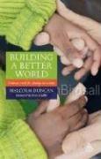 Cover of: Building a Better World: Faith at Work for Change in Society