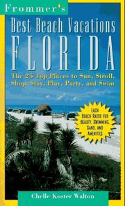 Cover of: Frommers Best Beach Vacations Florida (Frommer's Best Beach Vacations Florida) by Chelle Koster Walton