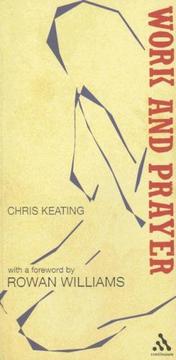 Cover of: Work And Prayer by Christopher Keating