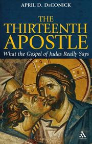Cover of: Thirteenth Apostle: What the Gospel of Judas Really Says