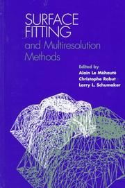 Cover of: Surface fitting and multiresolution methods by edited by Alain Le Méhauté, Christophe Rabut, Larry L. Schumaker.