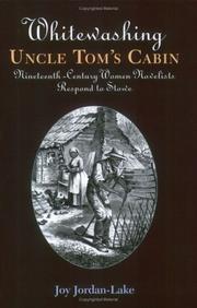 Cover of: Whitewashing Uncle Tom's cabin: nineteenth-century women novelists respond to Stowe