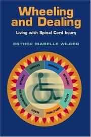 Cover of: Wheeling and dealing: living with spinal cord injury