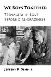 Cover of: We Boys Together: Teenagers in Love Before Girl-Craziness