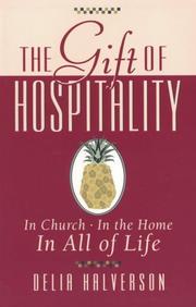 Cover of: The gift of hospitality: in church, in the home, in all of life