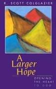 Cover of: A Larger Hope | R. Scott Colglazier