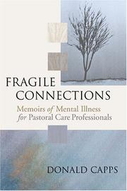 Cover of: Fragile connections: memoirs of mental illness for pastoral care professionals