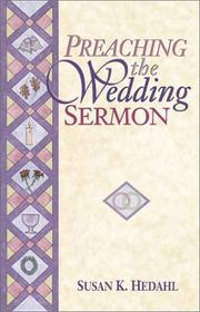 Preaching the Wedding Sermon by Susan K. Hedahl