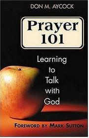 Cover of: Prayer 101 by Don M. Aycock