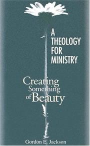 Cover of: A theology for ministry: creating something of beauty